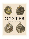 Oyster - A Gastronomic History