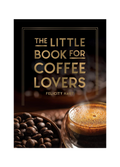 The Little Book for Coffee Lovers
