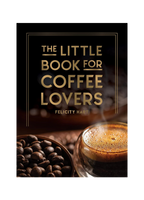 The Little Book for Coffee Lovers