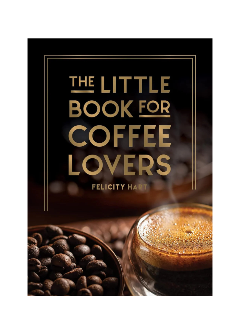 The Little Book for Coffee Lovers