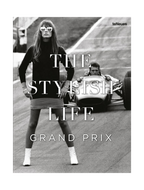 The Stylish Life: Grand Prix